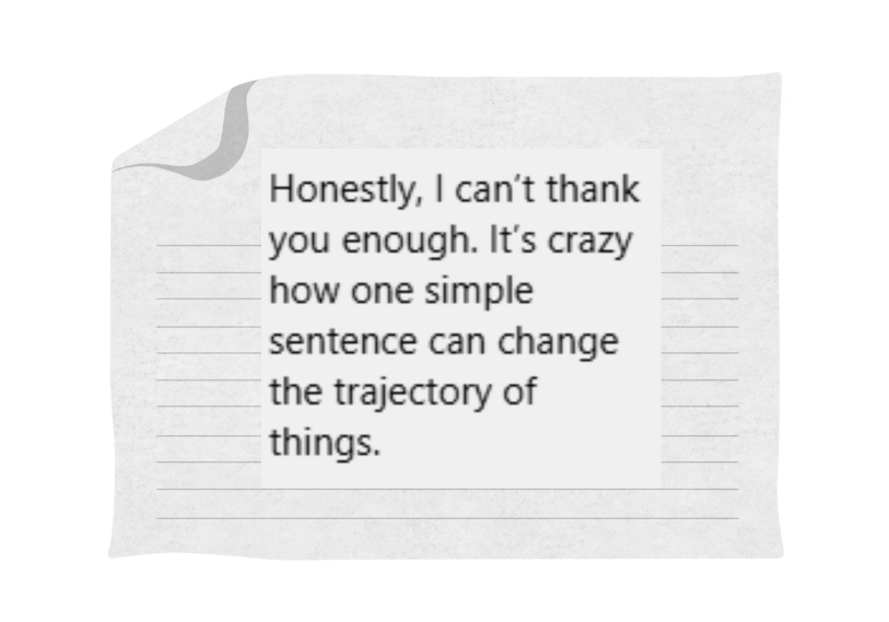 Moving message on notepad about change and small words of impact.